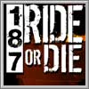 187: Ride or Die